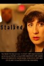 Фильм «Stalked» скачать бесплатно в хорошем качестве без регистрации и смс 1080p