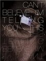 Фильм «I Can't Believe I'm Telling You This» смотреть онлайн фильм в хорошем качестве 720p