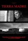 Фильм «Tierra madre» смотреть онлайн фильм в хорошем качестве 720p