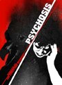 Фильм «Psychosis» скачать бесплатно в хорошем качестве без регистрации и смс 1080p