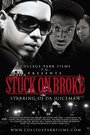 Фильм «Stuck on Broke» смотреть онлайн фильм в хорошем качестве 720p