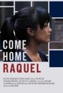 «Come Home Raquel» кадры фильма в хорошем качестве