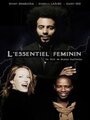 Фильм «L'essentiel féminin» смотреть онлайн фильм в хорошем качестве 720p