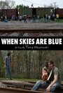 When Skies Are Blue (2011)