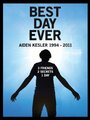 Фильм «Best Day Ever: Aiden Kesler 1994-2011» смотреть онлайн фильм в хорошем качестве 1080p