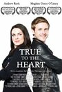 «True to the Heart» трейлер фильма в хорошем качестве 1080p