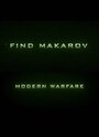 Фильм «Call of Duty: Find Makarov» смотреть онлайн фильм в хорошем качестве 1080p