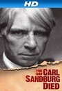 «The Day Carl Sandburg Died» кадры фильма в хорошем качестве