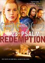 Фильм «23rd Psalm: Redemption» смотреть онлайн фильм в хорошем качестве 1080p