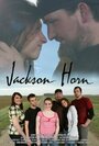 «Jackson Horn» трейлер фильма в хорошем качестве 1080p