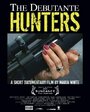 «The Debutante Hunters» трейлер фильма в хорошем качестве 1080p