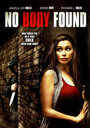 Фильм «No Body Found» смотреть онлайн фильм в хорошем качестве 720p