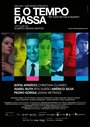 Фильм «E o Tempo Passa» смотреть онлайн фильм в хорошем качестве 1080p