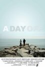 Фильм «A Day Off» смотреть онлайн фильм в хорошем качестве 720p