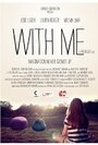 Фильм «With Me» смотреть онлайн фильм в хорошем качестве 1080p