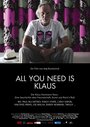 Фильм «All You Need Is Klaus» смотреть онлайн фильм в хорошем качестве 720p