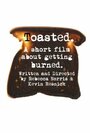 Фильм «Toasted» смотреть онлайн фильм в хорошем качестве 1080p