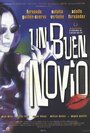 «Un buen novio» трейлер фильма в хорошем качестве 1080p