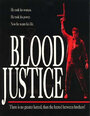 Фильм «Blood Justice» смотреть онлайн фильм в хорошем качестве 720p