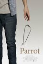 Фильм «Parrot» смотреть онлайн фильм в хорошем качестве 1080p