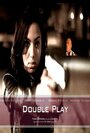 Фильм «Double Play» смотреть онлайн фильм в хорошем качестве 1080p