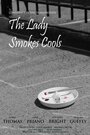 Фильм «The Lady Smokes Cools» скачать бесплатно в хорошем качестве без регистрации и смс 1080p