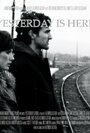 Фильм «Yesterday Is Here» смотреть онлайн фильм в хорошем качестве 1080p