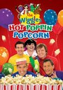 «The Wiggles: Hot Poppin' Popcorn» трейлер фильма в хорошем качестве 1080p