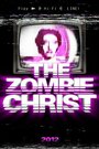 «The Zombie Christ» трейлер фильма в хорошем качестве 1080p