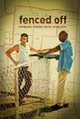 Фильм «Fenced Off» смотреть онлайн фильм в хорошем качестве 720p