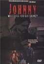 Фильм «Johnny» скачать бесплатно в хорошем качестве без регистрации и смс 1080p