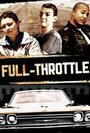 «Full Throttle» трейлер фильма в хорошем качестве 1080p