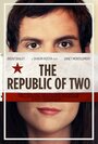 «The Republic of Two» трейлер фильма в хорошем качестве 1080p