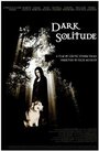 «Dark Solitude» трейлер фильма в хорошем качестве 1080p