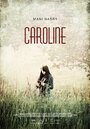 «Caroline» трейлер фильма в хорошем качестве 1080p