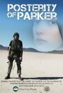 Фильм «Posterity of Parker» скачать бесплатно в хорошем качестве без регистрации и смс 1080p