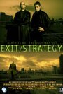 «Exit/Strategy» трейлер фильма в хорошем качестве 1080p