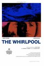 Фильм «The Whirlpool» смотреть онлайн фильм в хорошем качестве 720p