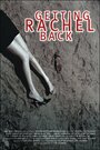 «Getting Rachel Back» кадры фильма в хорошем качестве