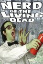 «Nerd of the Living Dead» кадры фильма в хорошем качестве