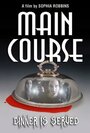 Фильм «Main Course» смотреть онлайн фильм в хорошем качестве 720p