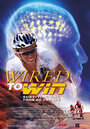 Фильм «Wired to Win» смотреть онлайн фильм в хорошем качестве 1080p