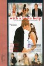 «With a Little Help» трейлер фильма в хорошем качестве 1080p