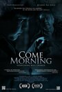 Come Morning (2012)