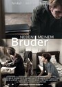 Фильм «Neben meinem Bruder» смотреть онлайн фильм в хорошем качестве 720p