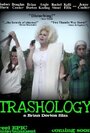 Фильм «Trashology» смотреть онлайн фильм в хорошем качестве 1080p