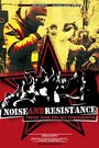 «Noise & Resistance» трейлер фильма в хорошем качестве 1080p