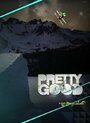 «Pretty Good» трейлер фильма в хорошем качестве 1080p