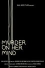 «Murder on Her Mind» кадры фильма в хорошем качестве