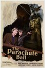 «The Parachute Ball» трейлер фильма в хорошем качестве 1080p